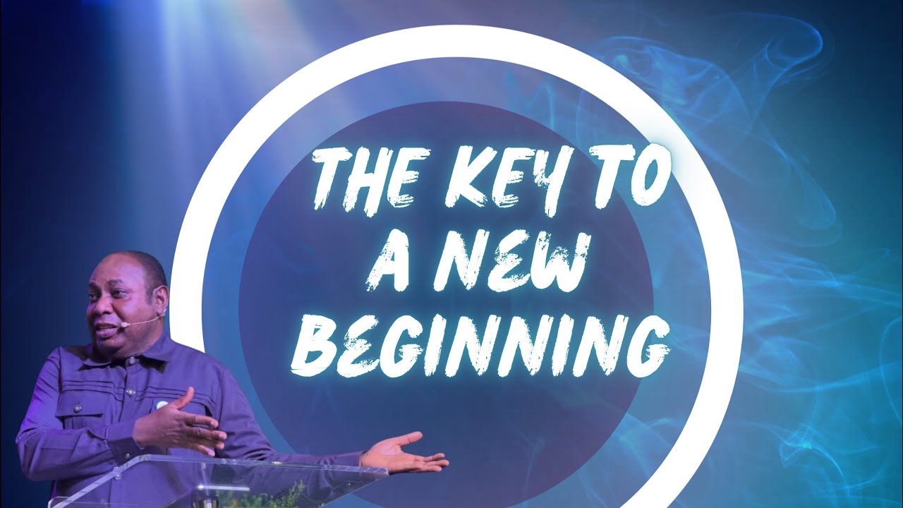 THE KEY TO A NEW BEGINNING||JULIUS OLUTOKUN