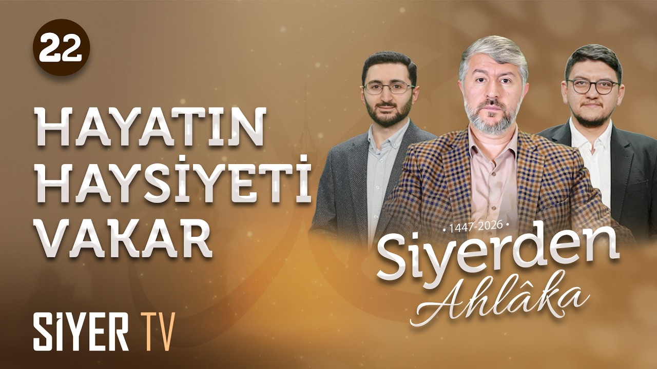Hz. Peygamber (sas) ve Vakar | Siyerden Ahlâka 22. Bölüm