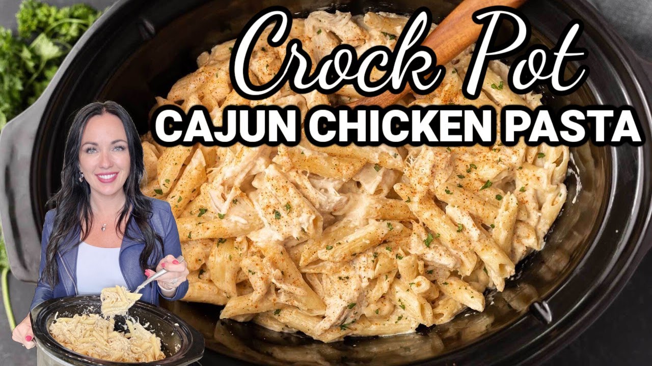 Crock Pot Cajun Chicken Pasta
