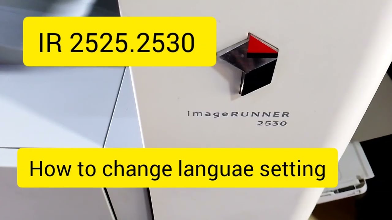 Cannon IR 2525, IR 2530. How to change language.