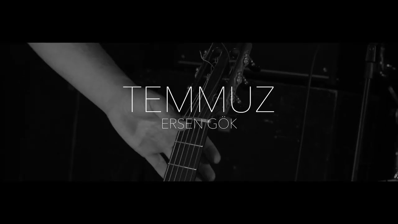 Ersen G&ouml;k - Temmuz (Official Video)