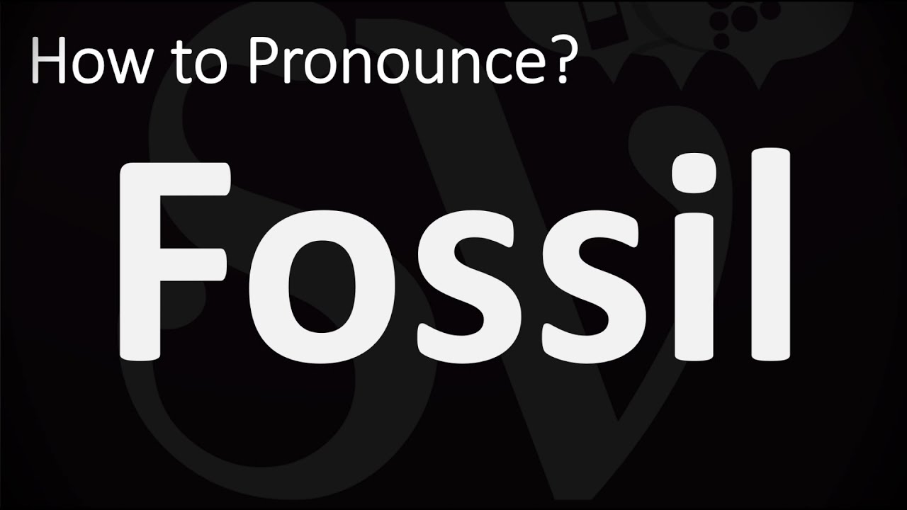 How to Pronounce Fossil? (CORRECTLY)