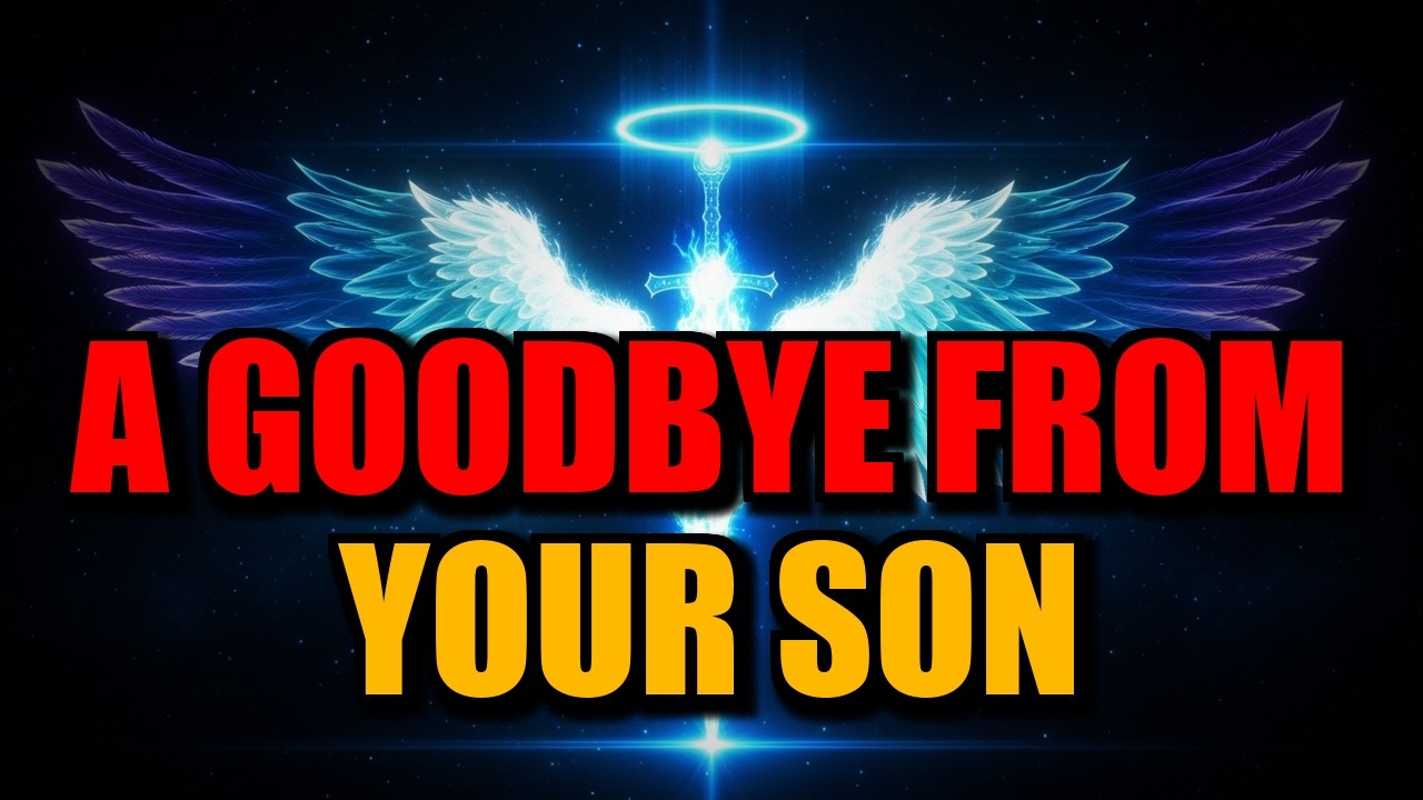 JESUS REVEALED – THIS IS ABOUT YOUR SON, HE IS READY FOR A GOODBYE THAT HURTS DEEPLY