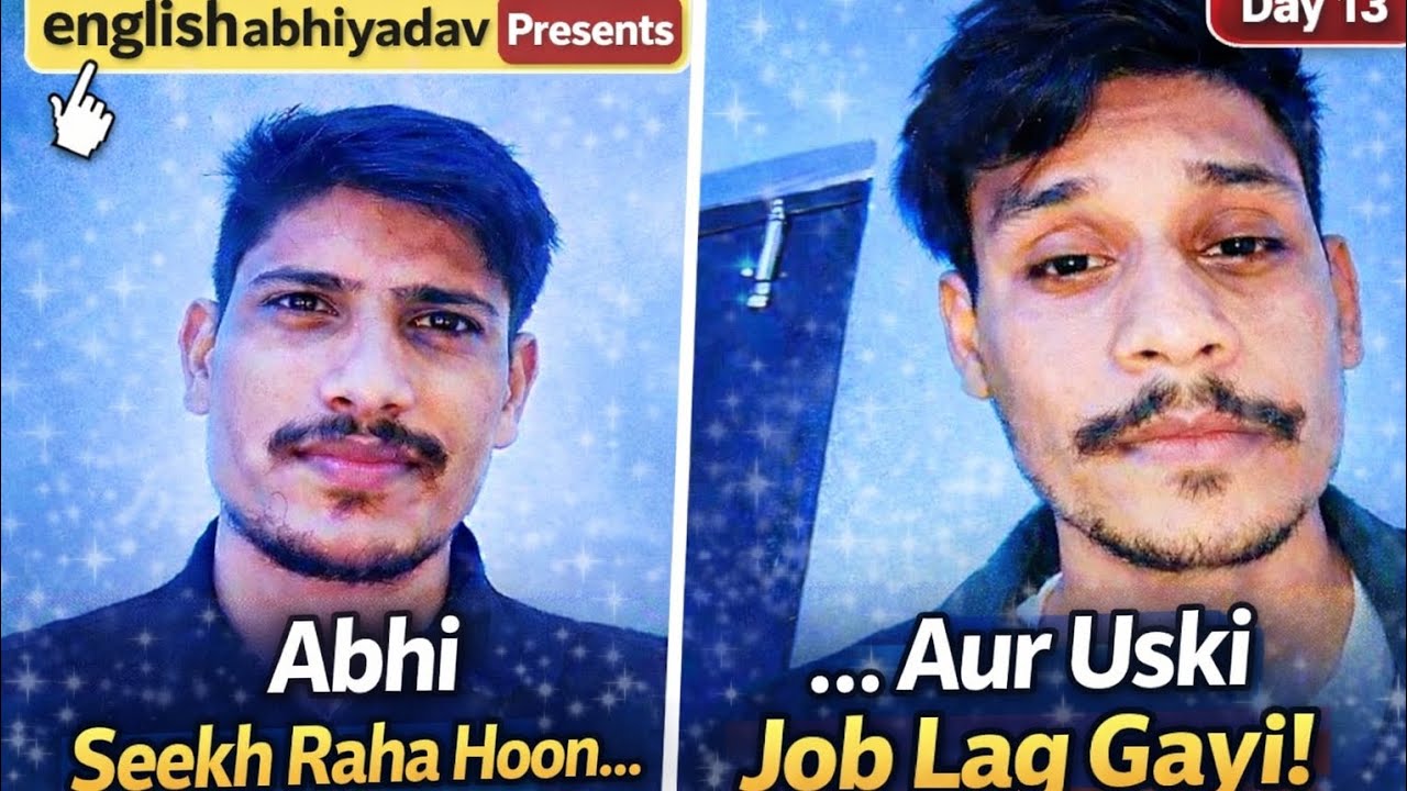 Day 13 — How he got his first job & I’m still learning | englishabhiyadav