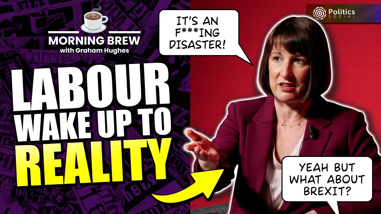 Labour Finally Admits Brexit Is a F***ING DISASTER 💣 | ☕ Morning Brew with Graham Hughes