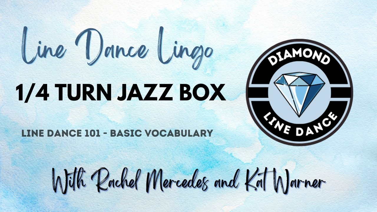 Line Dance 101 - 1/4 Turn Jazz Box