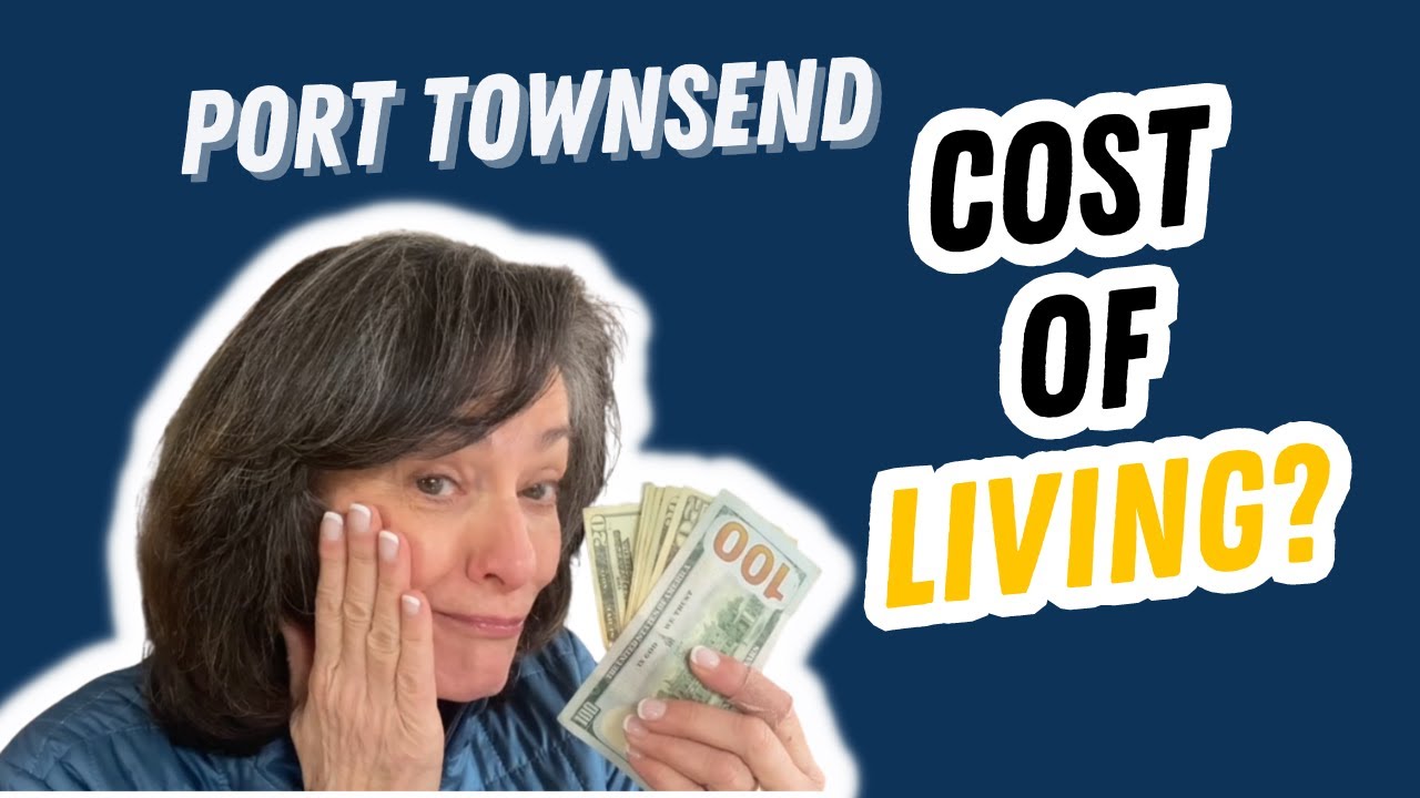 Cost of Living in Port Townsend, WA