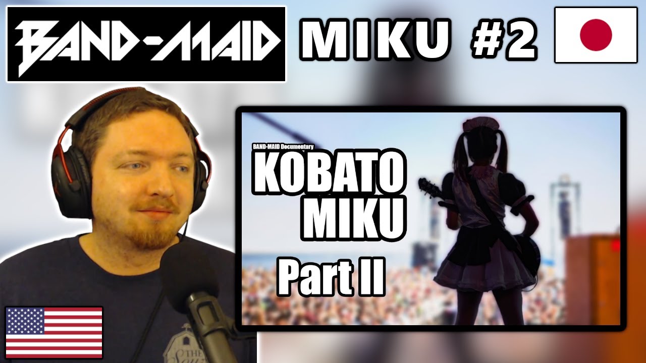 {REACTION} BAND-MAID Documentary / KOBATO Miku -Part II-
