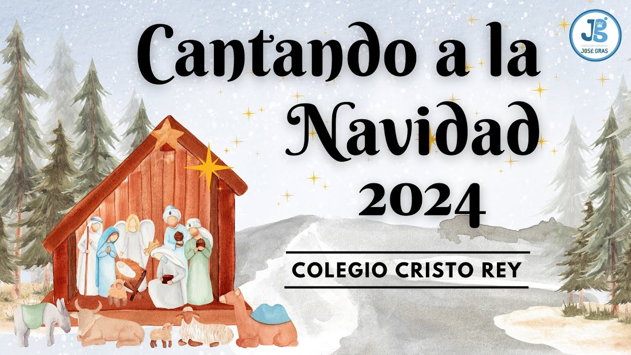 Cantando a la Navidad 2024 - Colegio Cristo Rey
