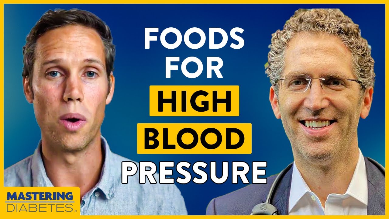 What Foods Are Good for High Blood Pressure With Diabetes | Mastering Diabetes | Dr. Robert Ostfeld