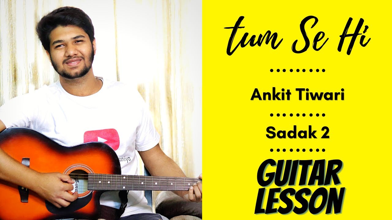 How to Play Tum Se Hi | Sadak 2 | Ankit Tiwari | The Acoustic Baniya
