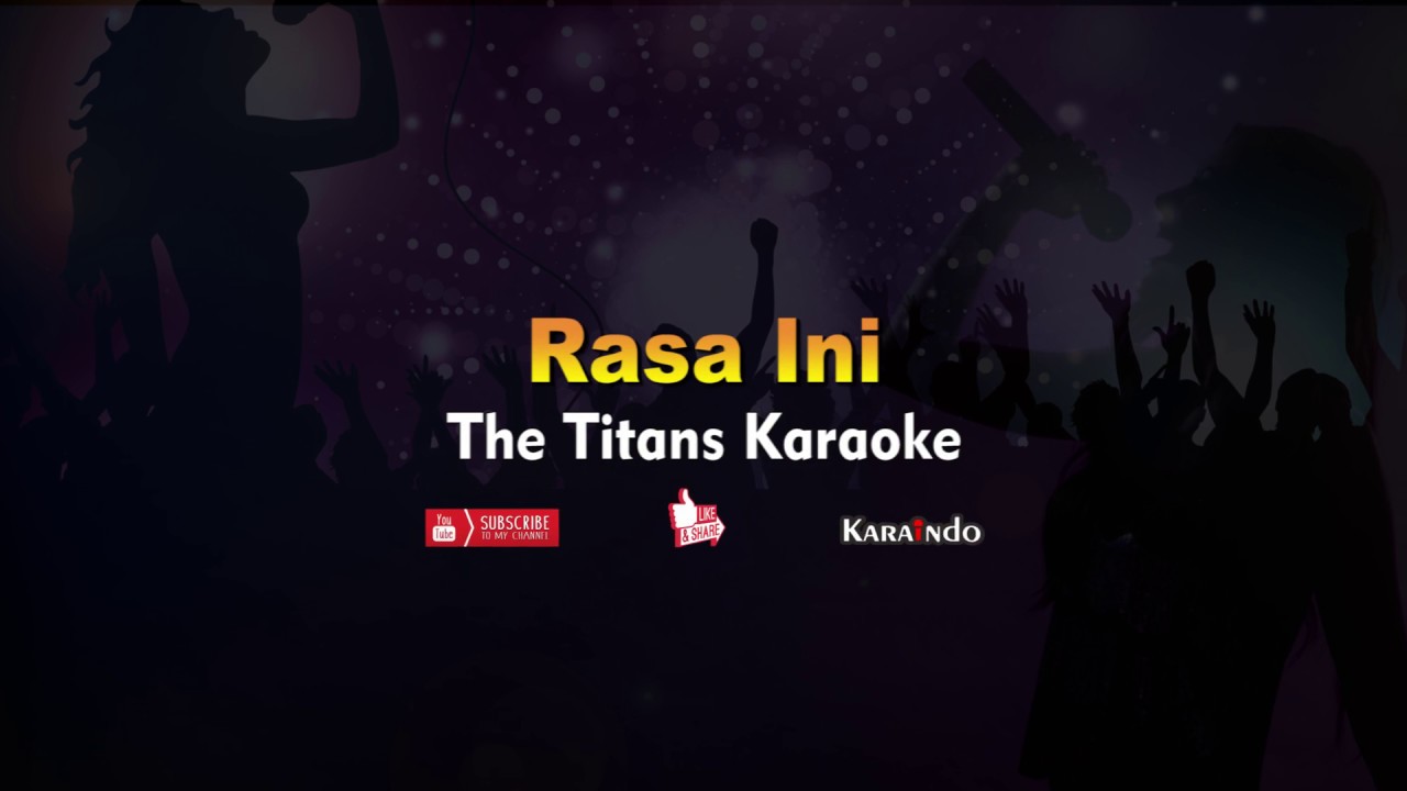 The Titans - Rasa Ini  (Karaoke Version)