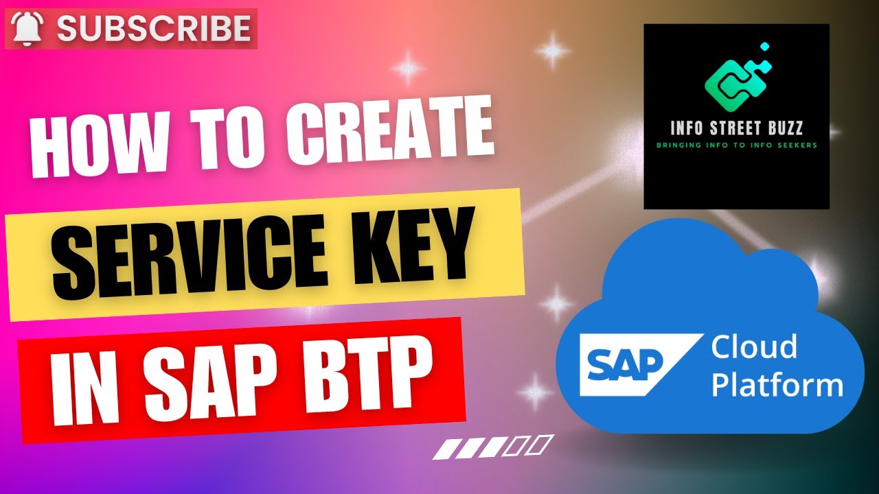 How to Create a Service Key in SAP BTP | Step-by-Step Tutorial | InfoStreetBuzz