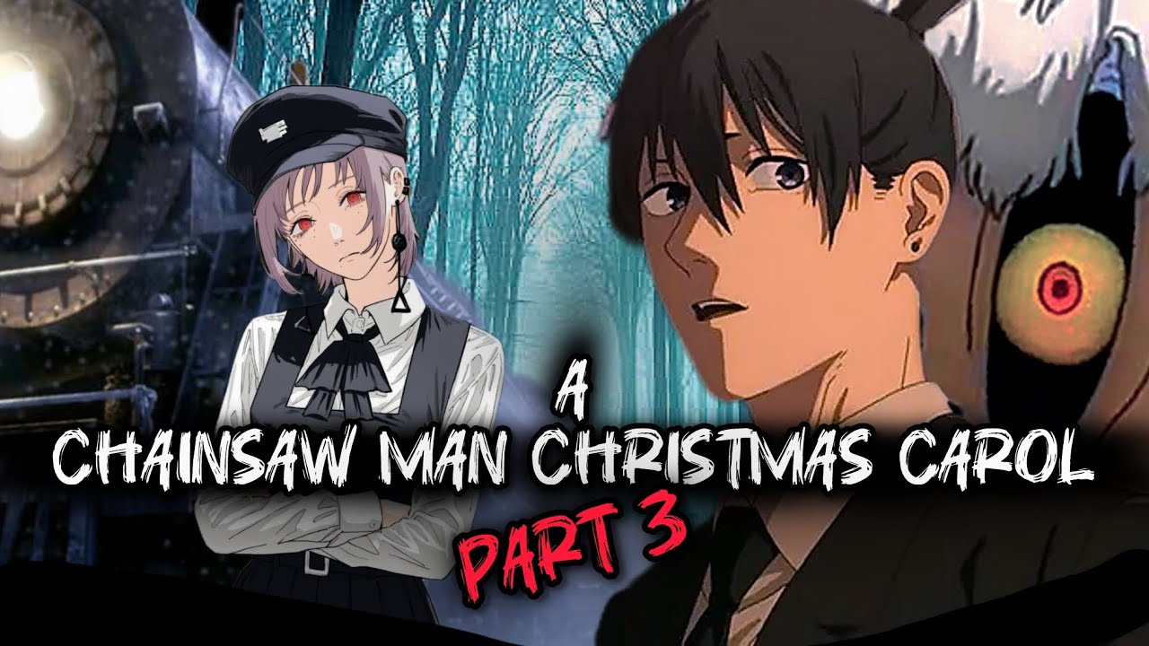 A Chainsaw man Christmas Carol Parody Part 3 | Denji goes to high school Christmas special!
