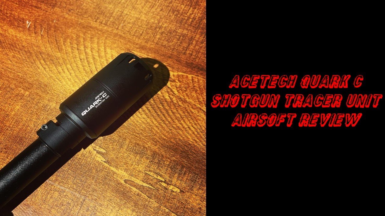 AceTech Quark C Shotgun Tracer Unit|Airsoft Review
