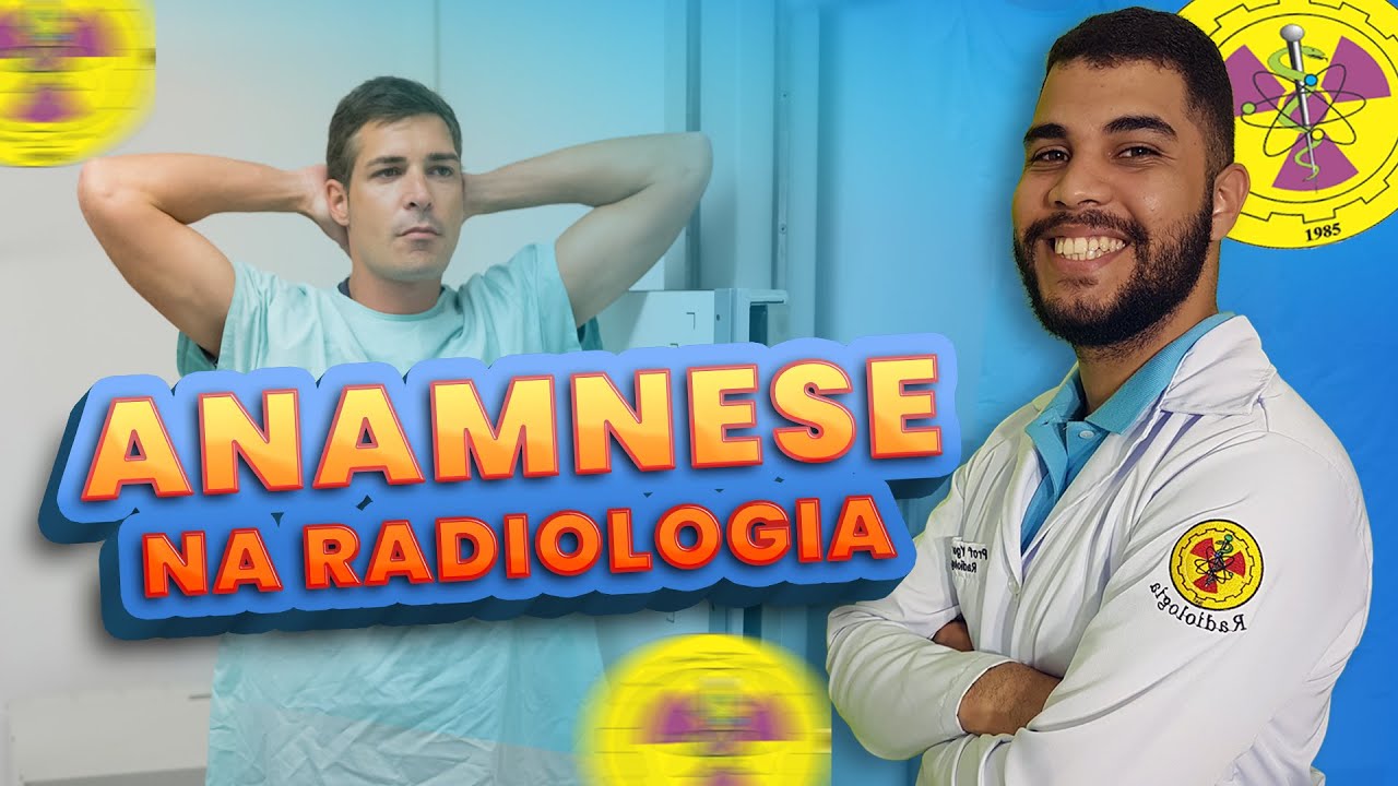 COMO REALIZAR ANAMNESE DE FORMA CORRETA NA RADIOLOGIA | Radiologando