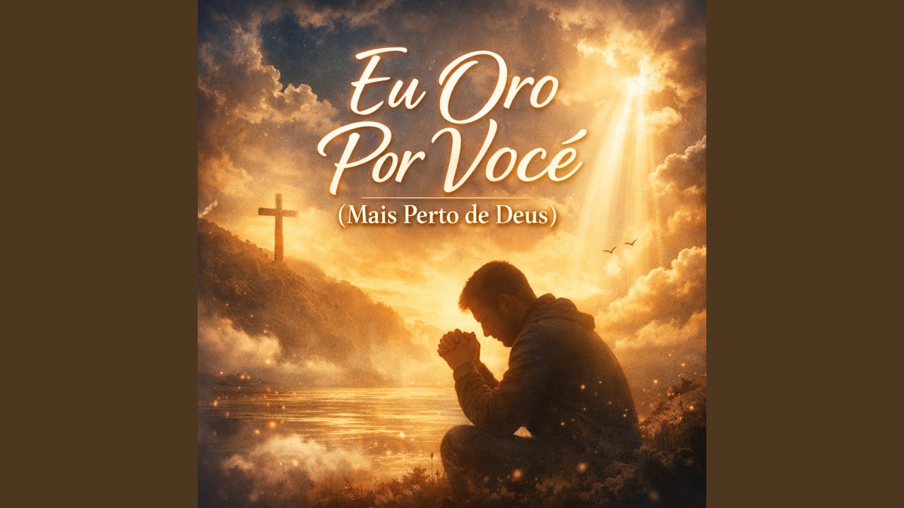 Eu Oro Por Você (Mais Perto de Deus)