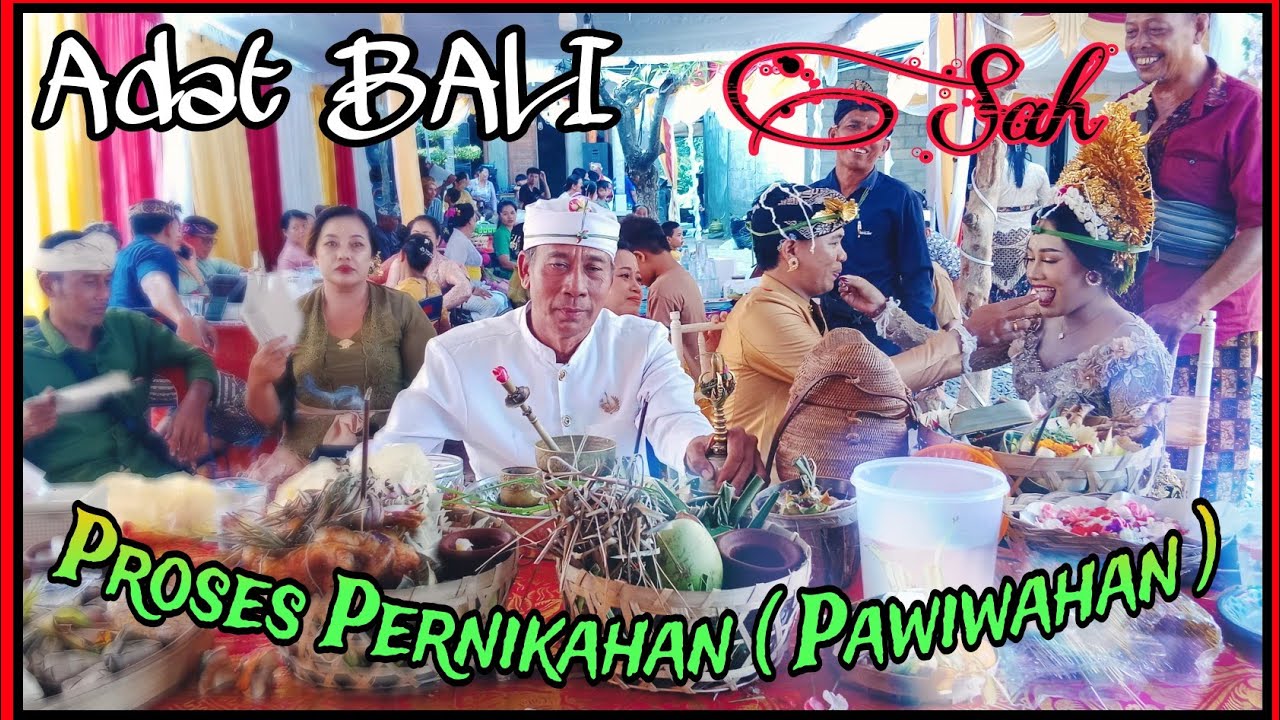 Proses Pernikahan (Pawiwahan) Adat Bali