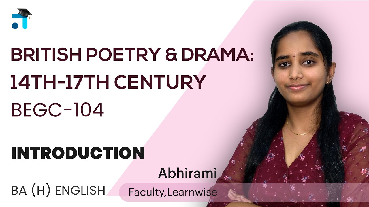 Introduction - British Poetry & Drama: 14th-17th Century (BEGC-104) | IGNOU Malayalam | Learnwise