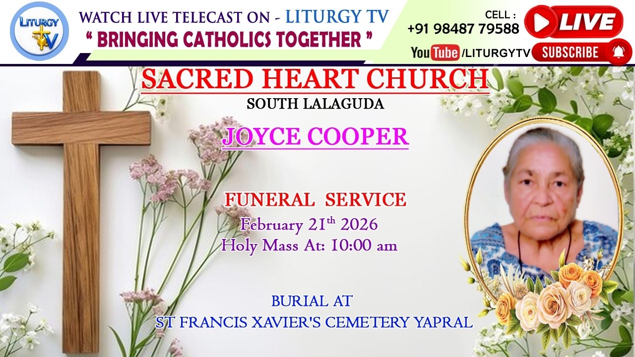 Funeral Mass 10am | Joyce Cooper | Sacred Heart Church South Lalaguda | 21-2-26