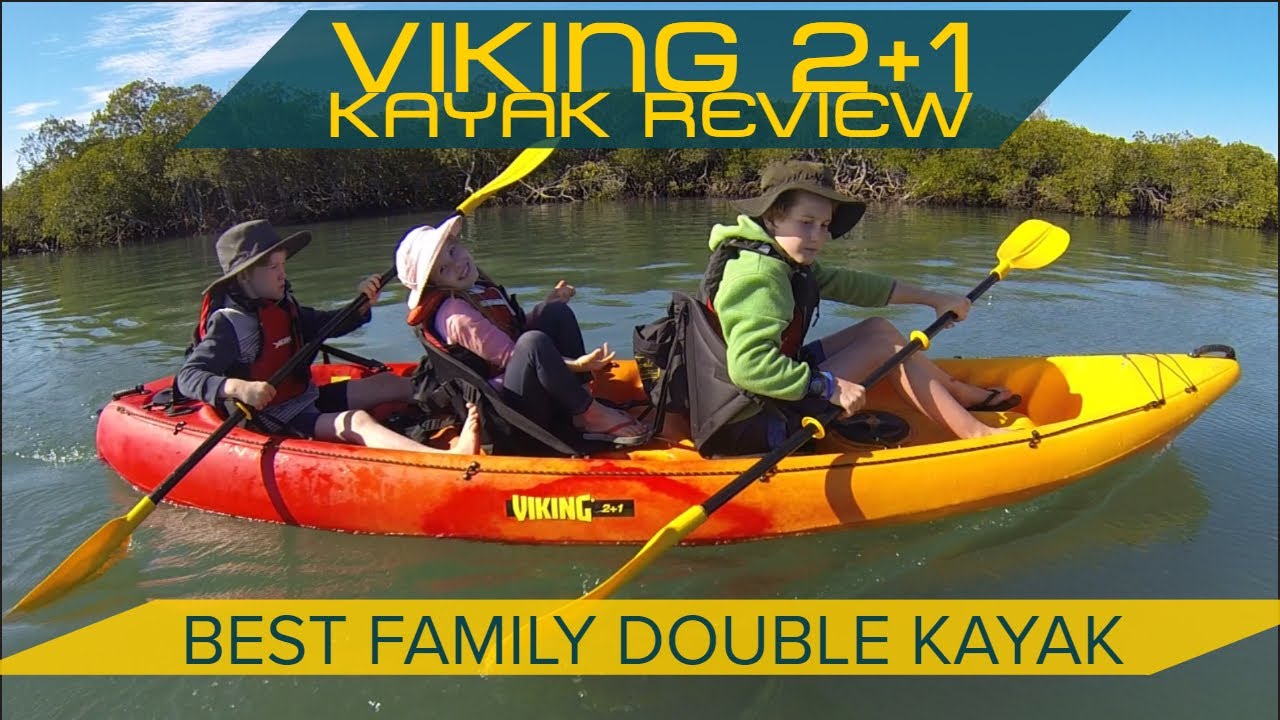 Viking 2+1 Kayak Review : Best Family Tandem Kayak