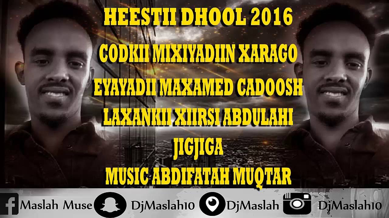 Mixiyadiin xarago Heestii dhool 2016