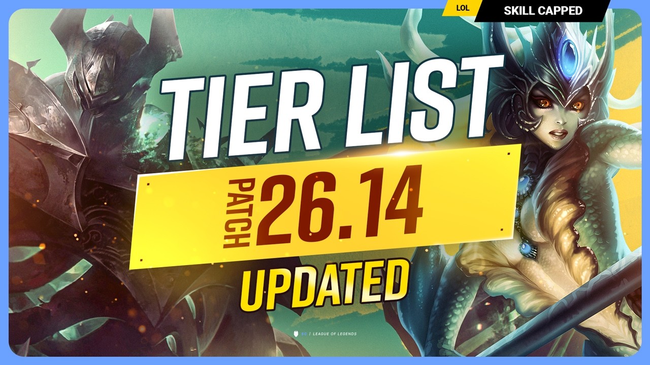 NEW UPDATED TIER LIST for PATCH 26.14! - League of Legends
