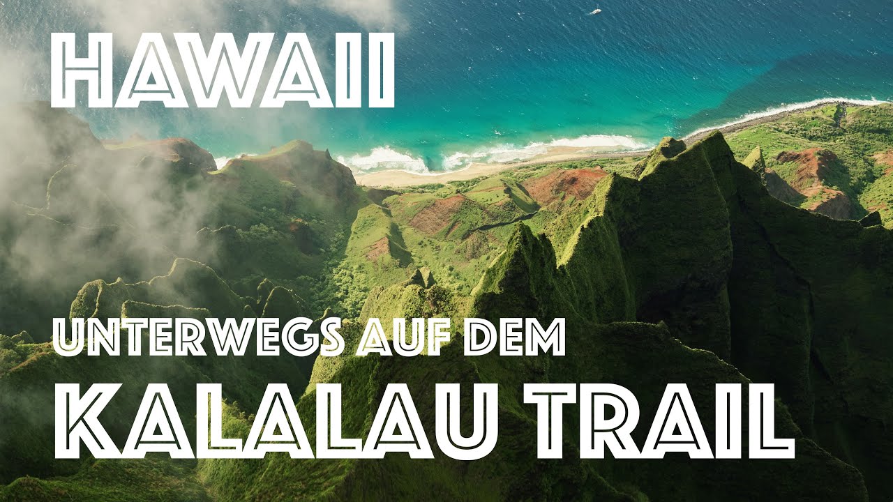 Weltberühmte Wanderung in Hawaii. Der Kalalau Trail in Kauai. Ist der Trail gefährlich? Auf Deutsch!