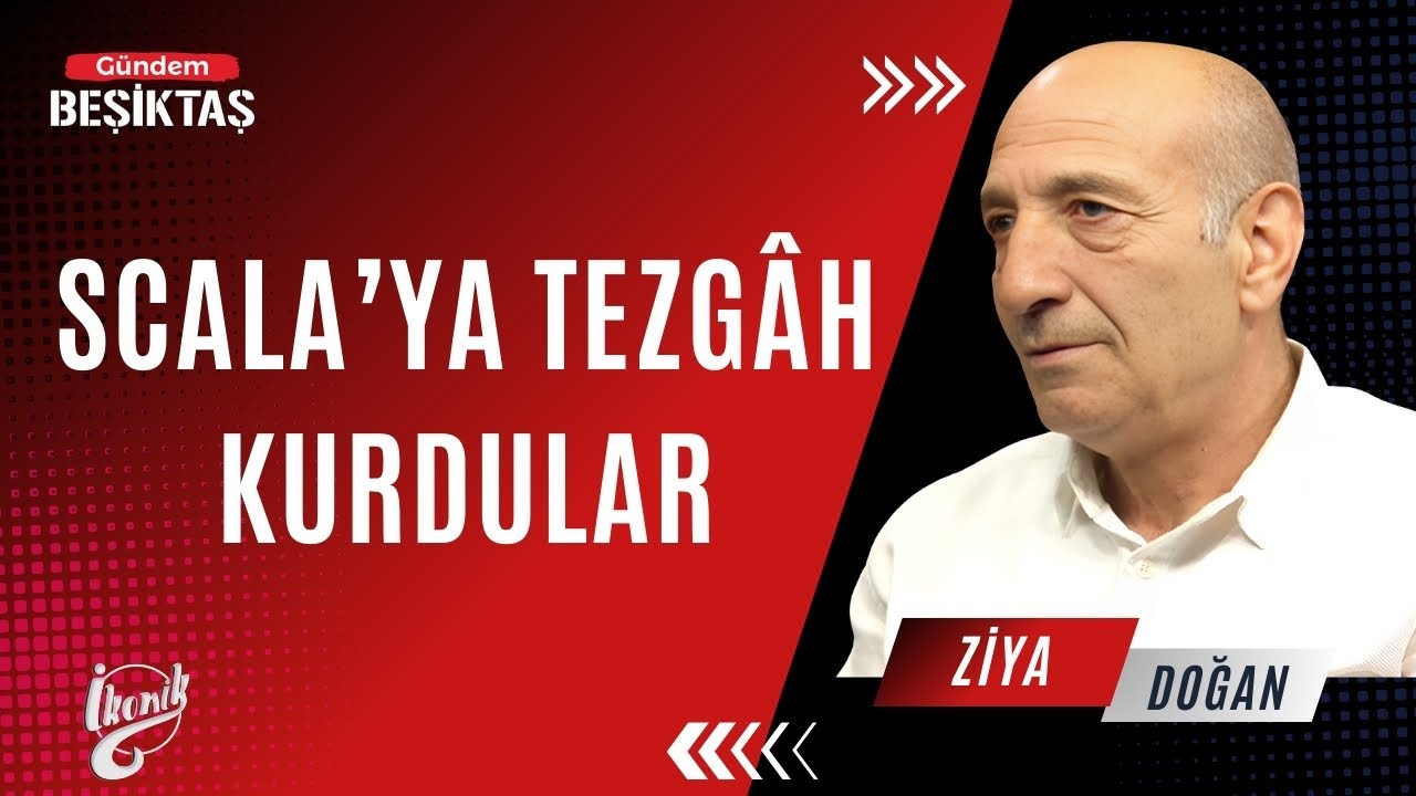 Scala'ya Tezgâh Kurdular | Ziya Doğan | Gündem Beşiktaş