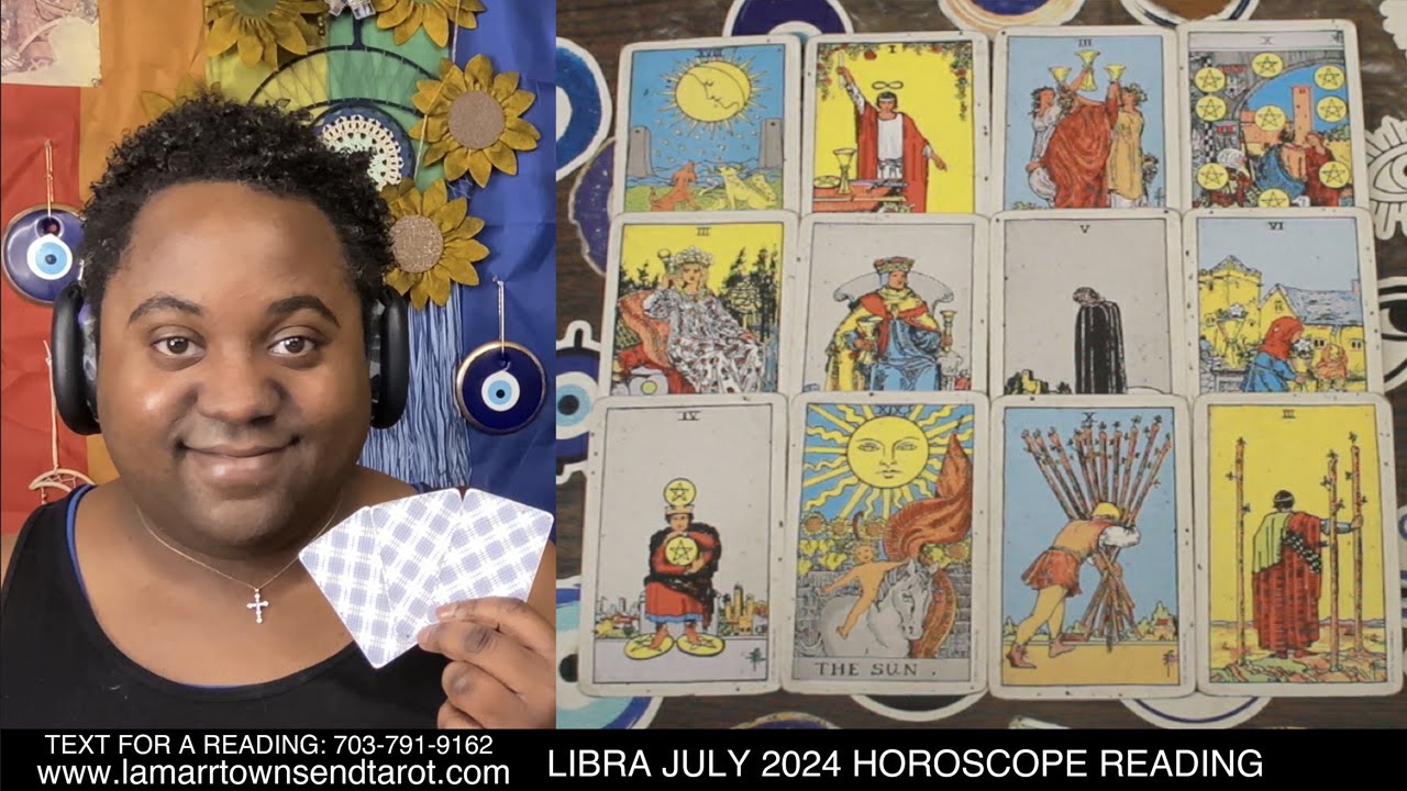 LIBRA JULY 2024 HOROSCOPE PSYCHIC TAROT READING