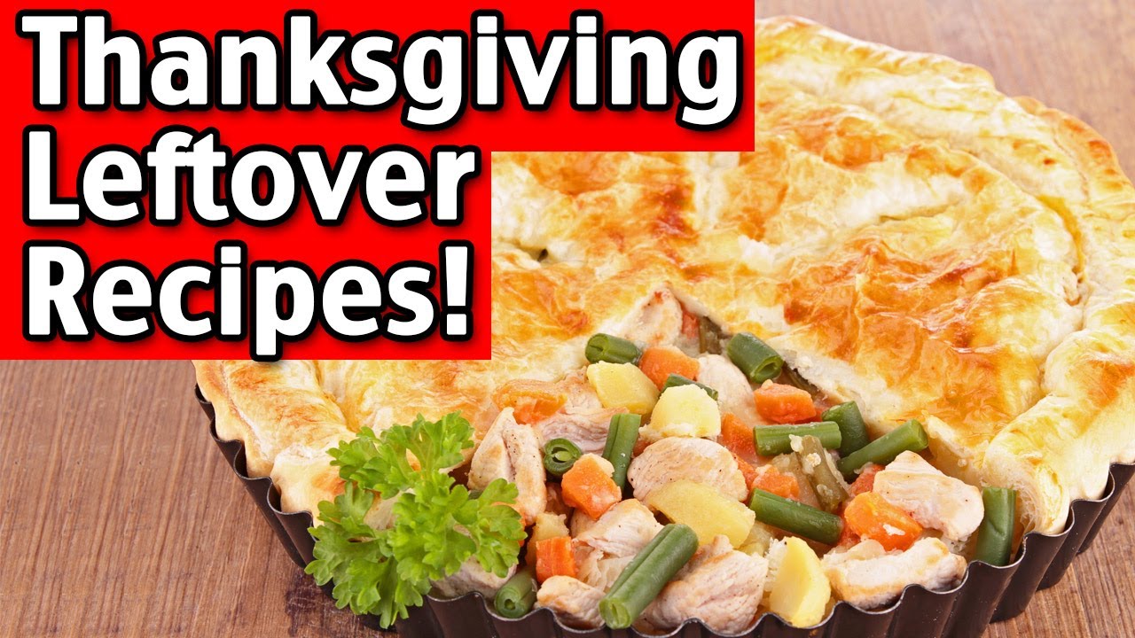 20 Thanksgiving Leftovers Recipes and Ideas! Easy And Delicious!