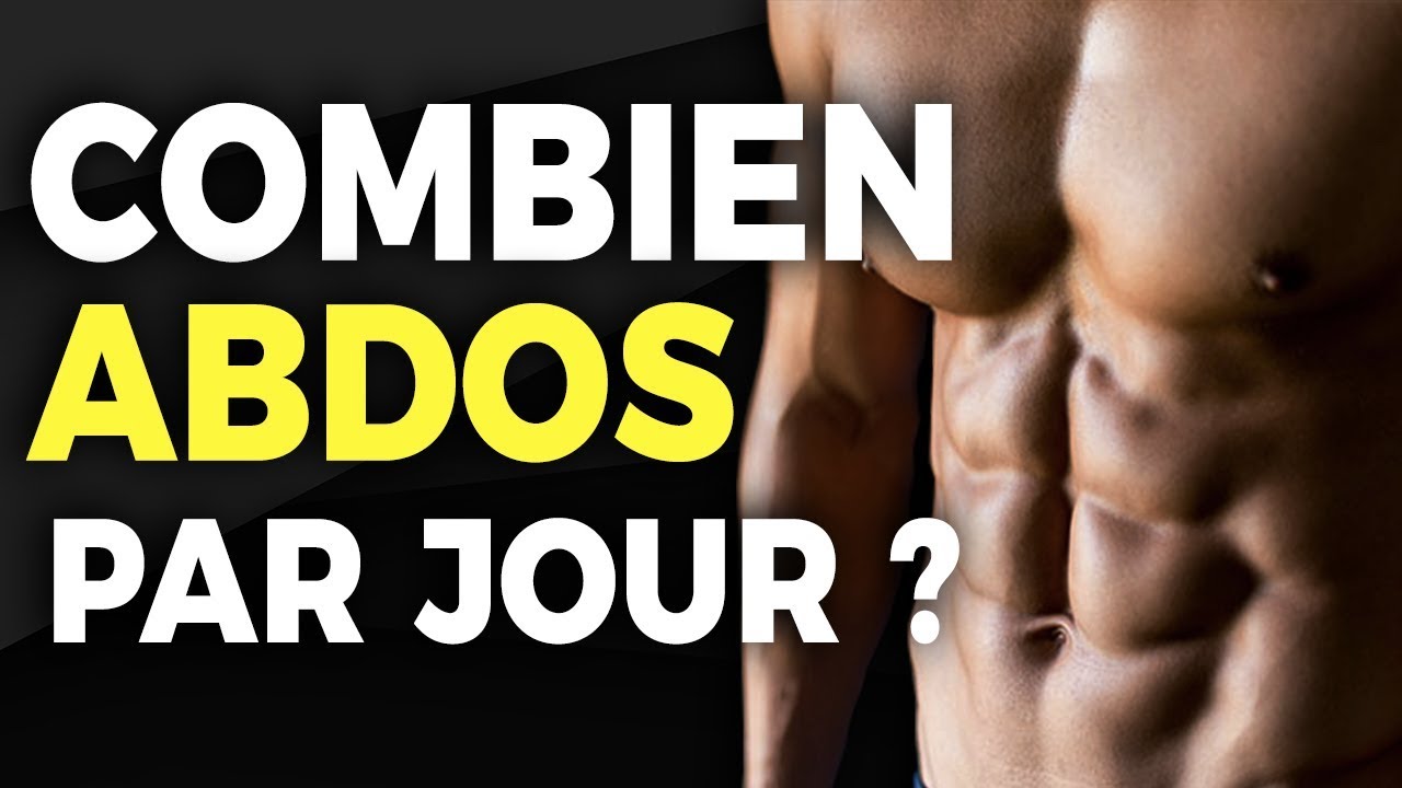 COMBIEN D'ABDOS PAR JOUR POUR AVOIR DES RÉSULTATS RAPIDEMENT ?