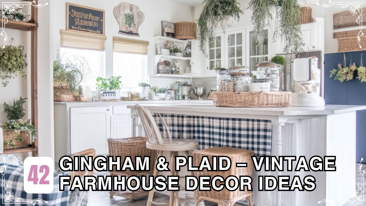 Transform Your Home with Cozy Gingham & Plaid – Vintage Farmhouse Decorating Ideas You’ll Love!