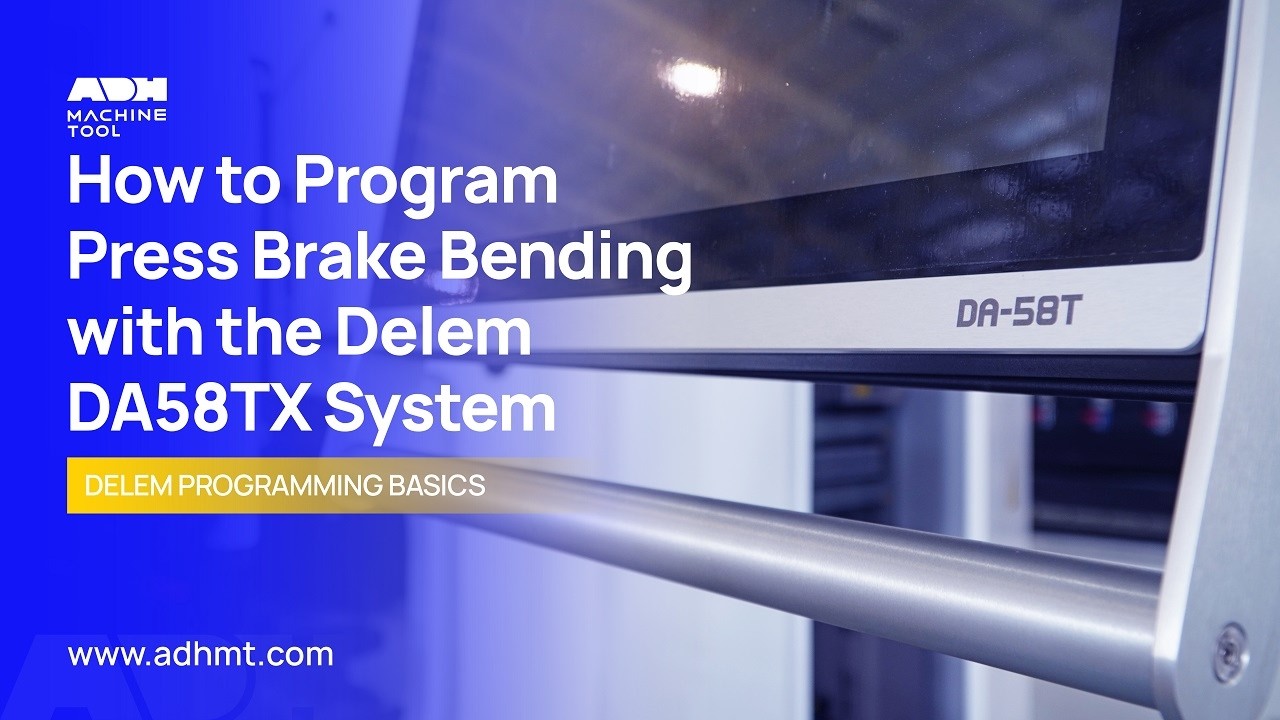 How to Program Press Brake Bending with the Delem DA58TX System