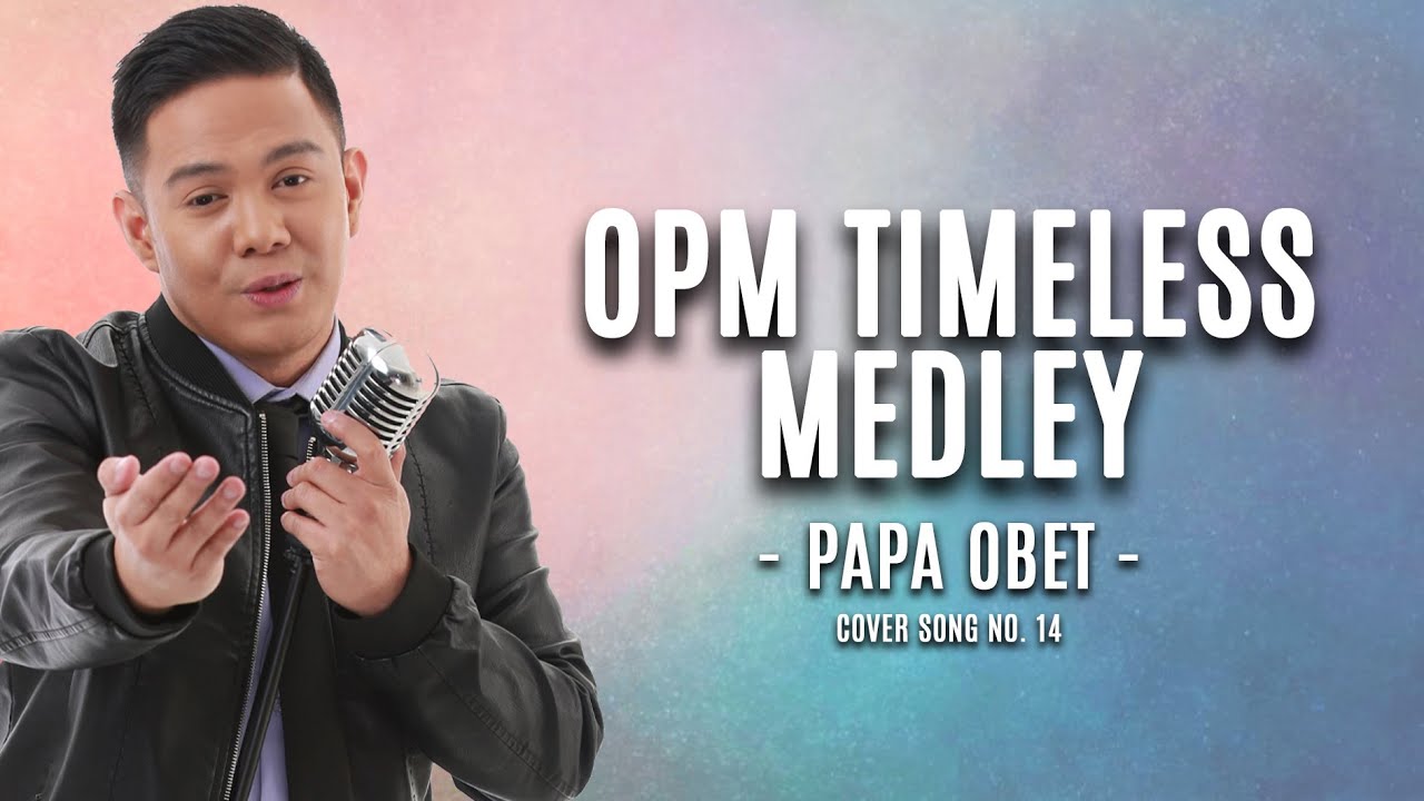OPM TIMELESS MEDLEY | PAPA OBET