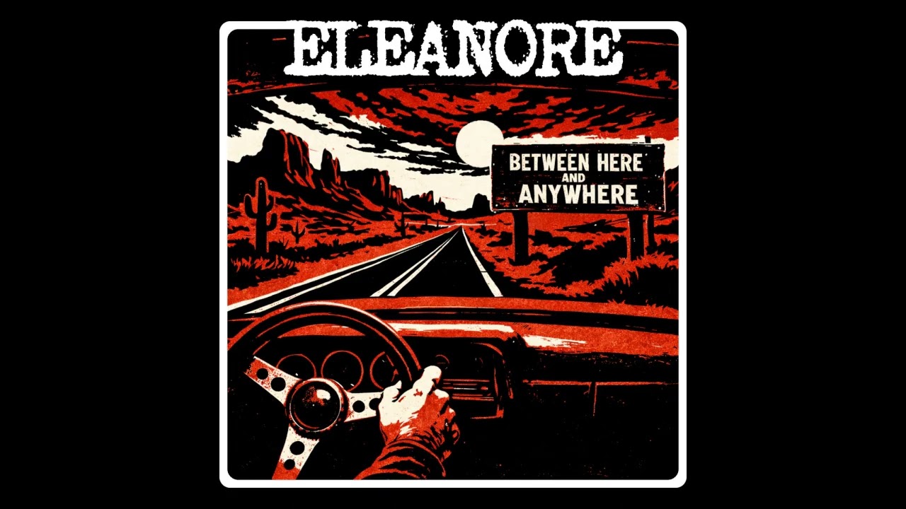 ELEANORE - Between Here And Anywhere (full album 2026)