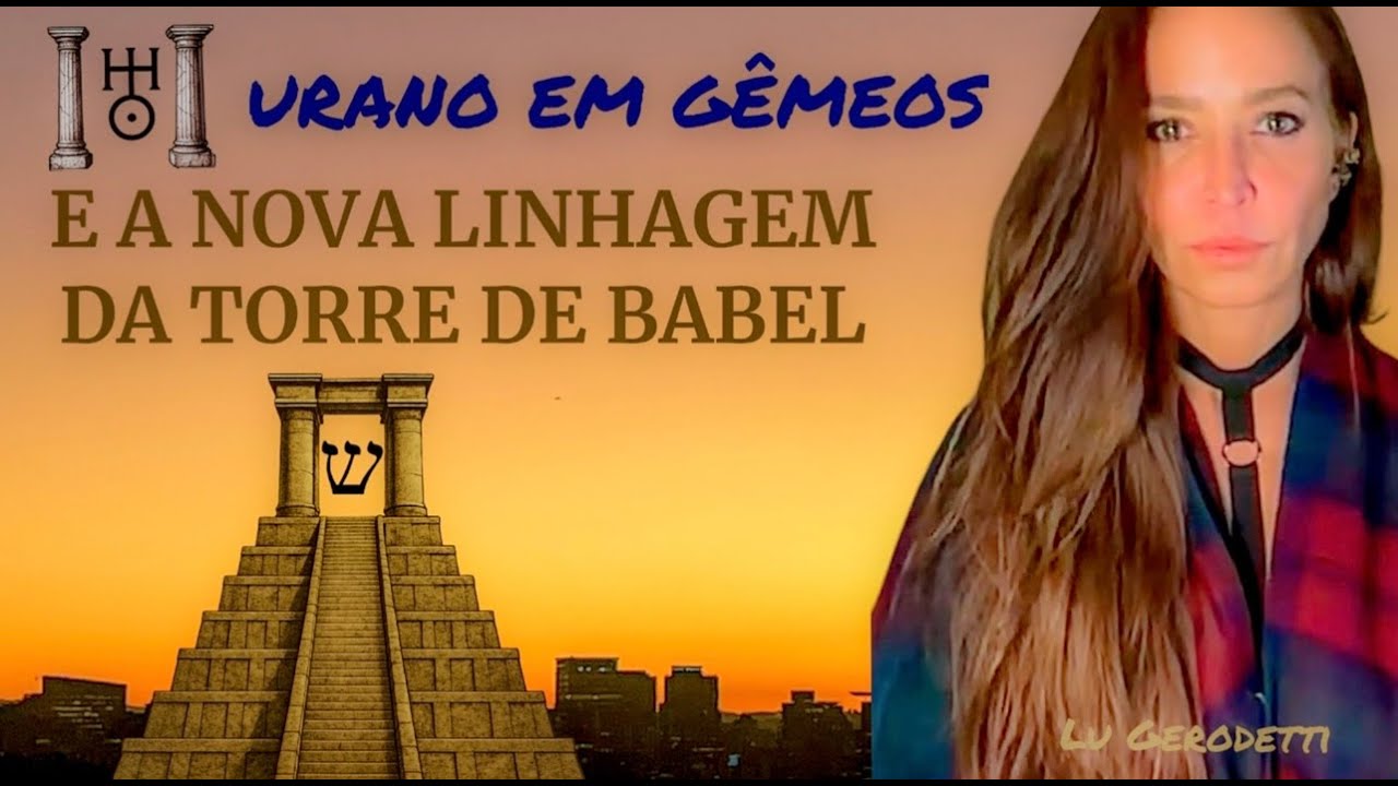 Torre de Babel, IA, Twin Flames e Novos Parâmetros de Consciência.