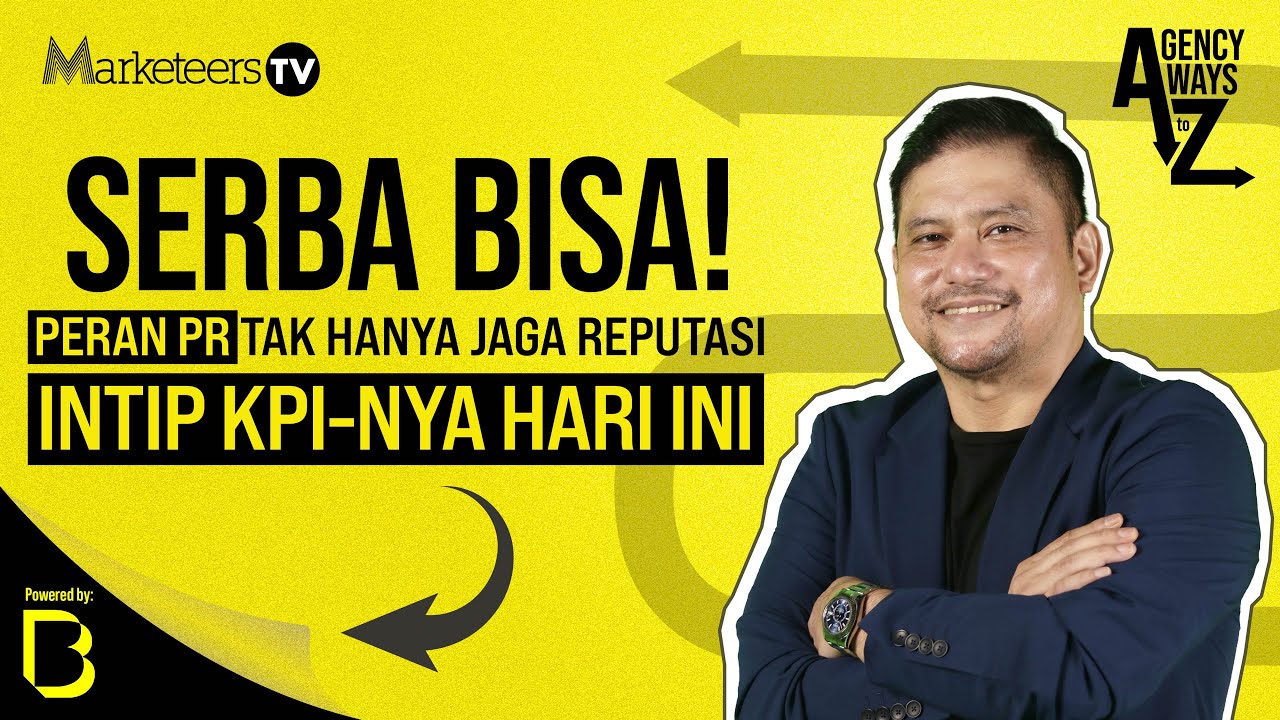 Membedah Peran PR di Era Digital, dari KPI hingga Pengukuran Keberhasilan | Agency Ways A to Z #1