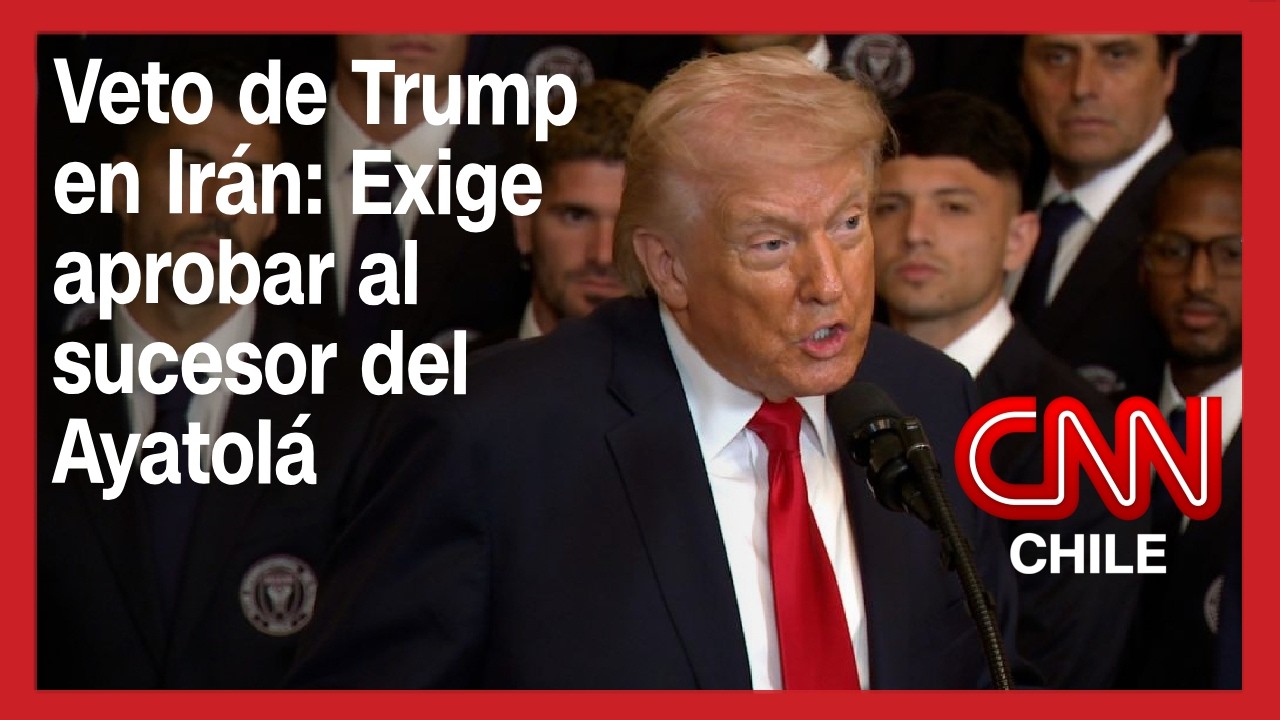 Veto de Trump en Irán tras muerte de su lider: Exige aprobar al sucesor del Ayatolá