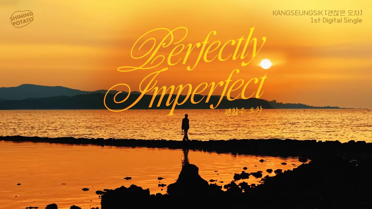 [VIETSUB] KANGSEUNGSIK (강승식) - Perfectly Imperfect '괜찮은 오차'
