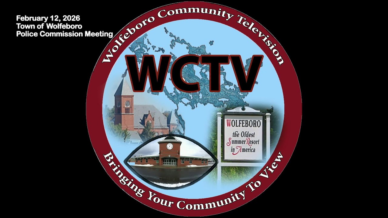 12 February 2026 Wolfeboro Police Commission Meeting