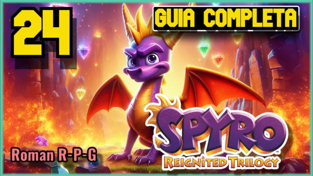 Guia Spyro 3 Reignited Trilogy | 100% | Hoyo De Ardiente Y Montaña De La Medianoche