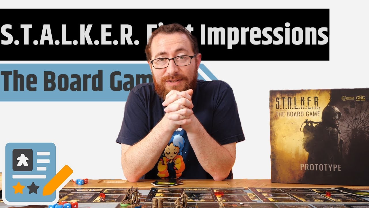 S.T.A.L.K.E.R. The Board Game First Impressions - There's Not Just People Out There...