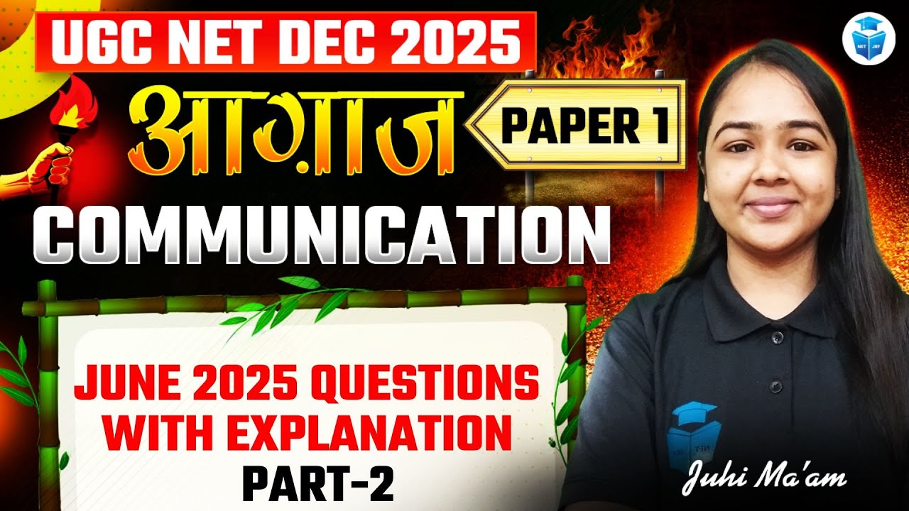 UGC NET Dec 2025 | Paper 1 Communication | JUNE 2025 Questions with Explanation | Juhi Mam