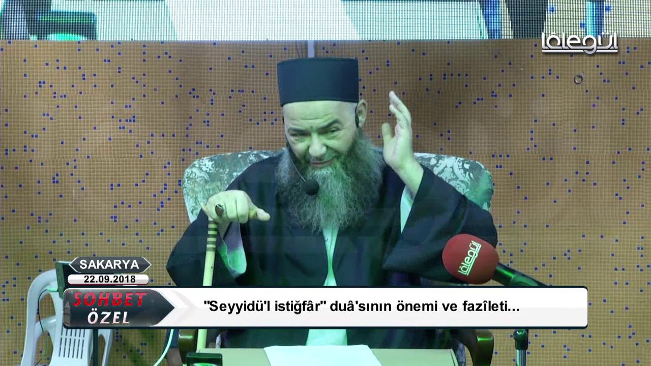 22 Eylül 2018 Tarihli Sakarya Özel Sohbeti - Cübbeli Ahmet Hocaefendi Lâlegül TV