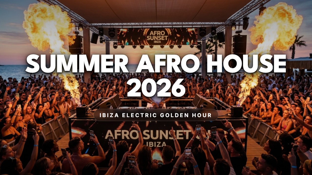 SUMMER AFRO HOUSE 2026 | Ibiza Electric Golden Hour