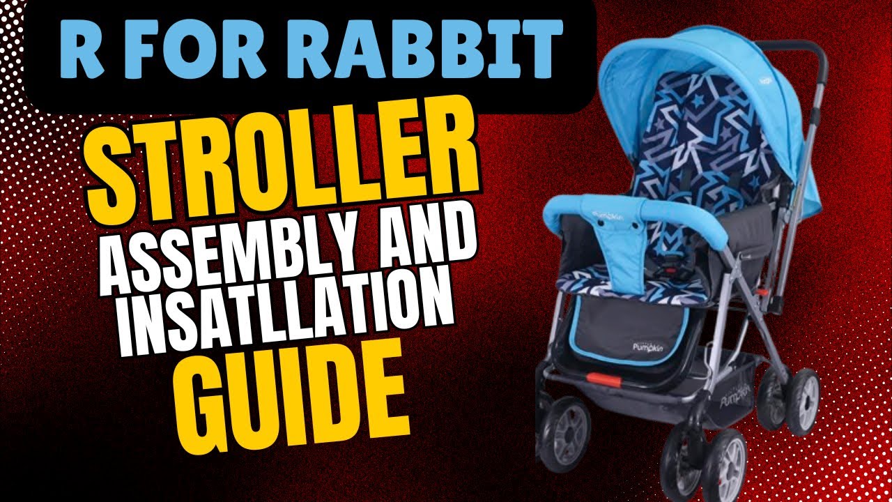 R for Rabbit Stroller Installation & Assembly Guide | Kiddie Kingdom Baby Stroller Tutorial
