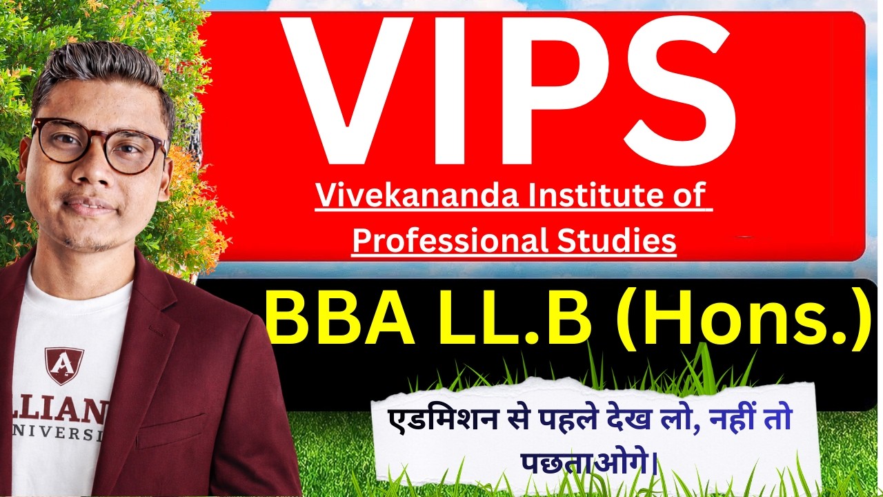 BBA LLB (Hons) at VIPS New Delhi in 2026 – Is It Worth It? Honest Review 🔥
