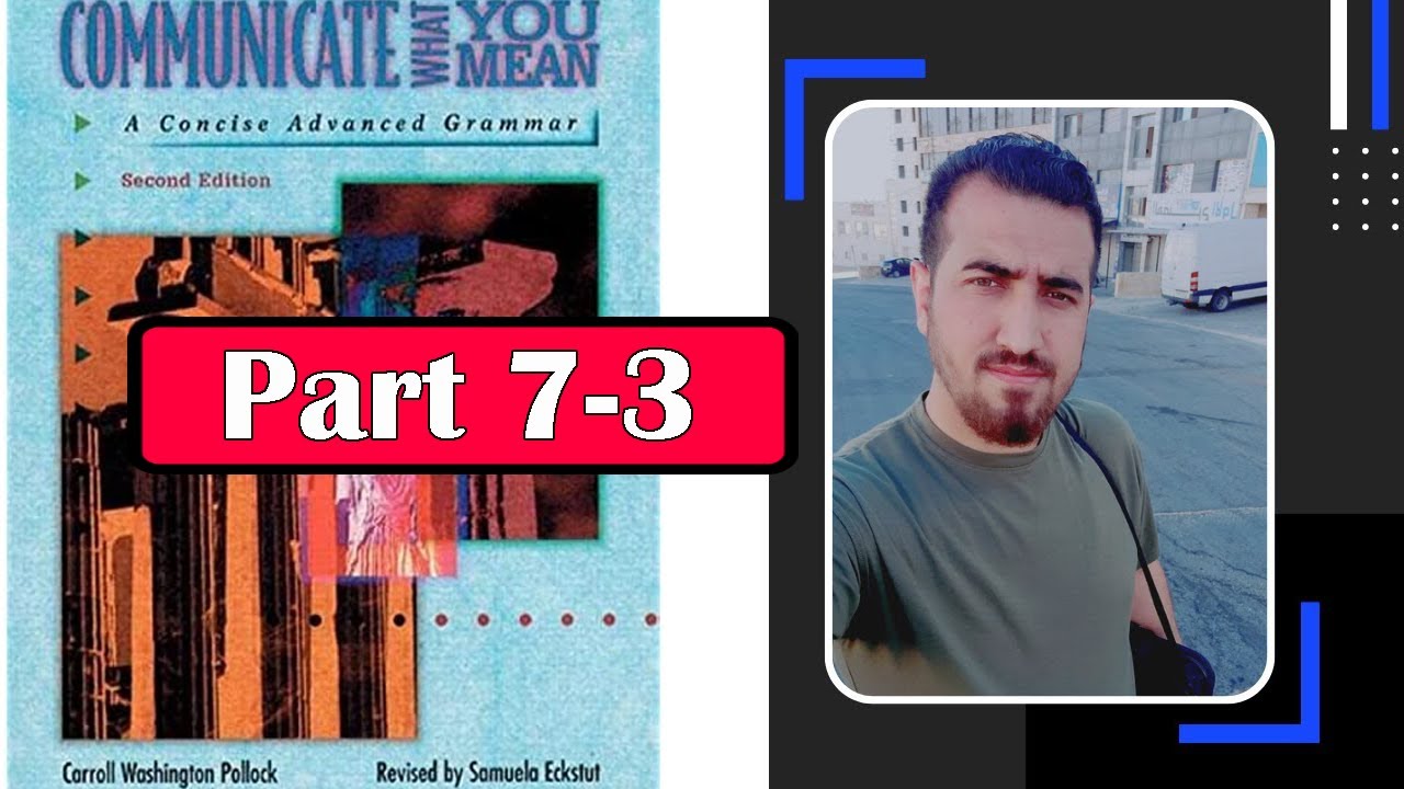 Communicate What You Mean: A Concise Advanced Grammar | part 7 | lecture 3