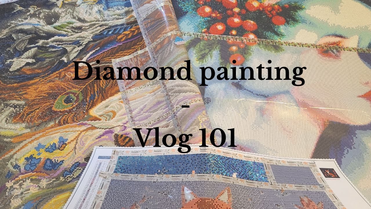 Vlog 101: Diamond painting